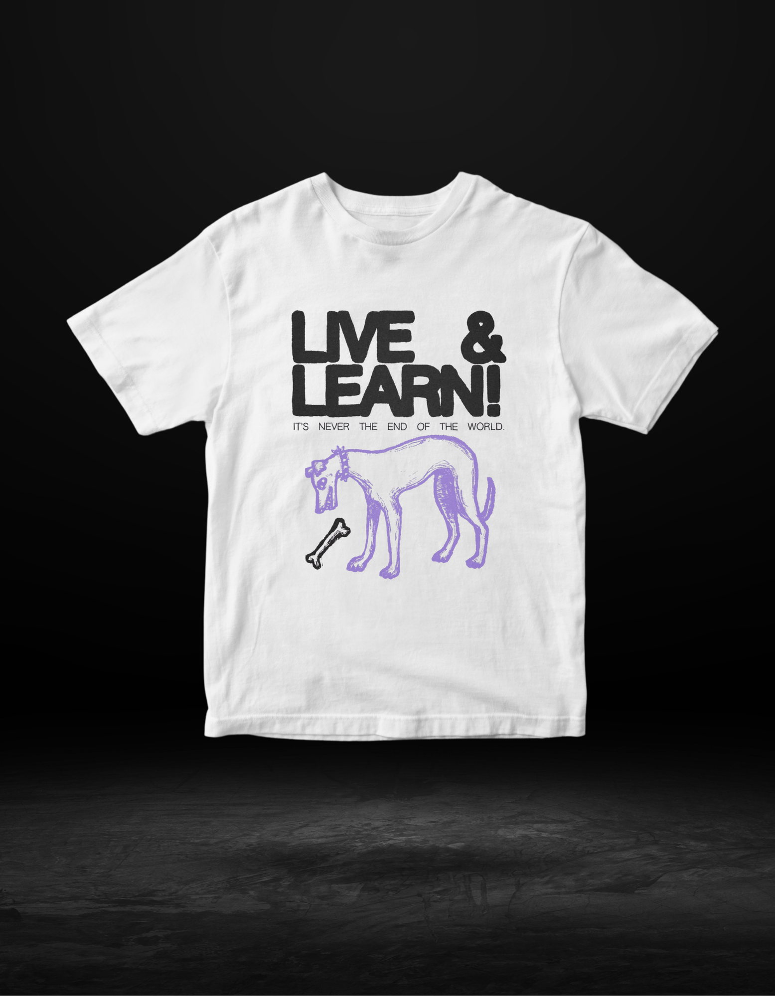 Live & Learn! Tişört